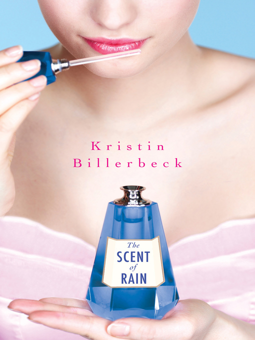Title details for The Scent of Rain by Kristin Billerbeck - Available